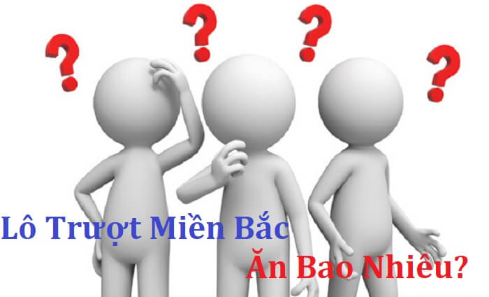 lo truot mien bac an bao nhieu